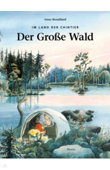 Brouillard Anne: Im Land der Chintier. Der große Wald