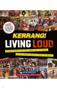 Ruskell Nick: Kerrang! Living Loud