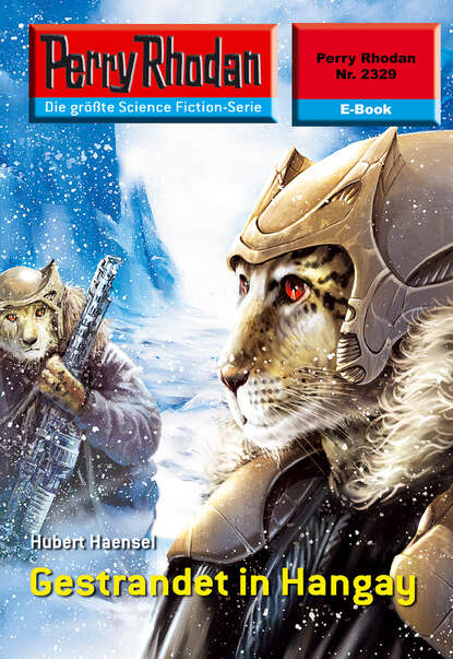 Perry Rhodan 2329: Gestrandet in Hangay - Perry Rhodan-Zyklus "Terranova"