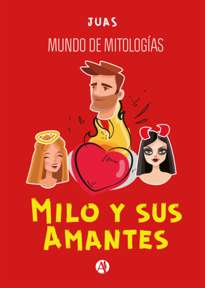 Manuel Juan Avigo: Milo y sus Amantes