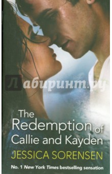 Sorensen Jessica: The Redemption of Callie and Kayden