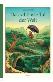 Ponti Claude: Das schonste Tal der Welt