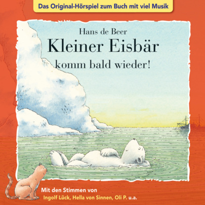Gödde Marcell: Der kleine Eisbär, Kleiner Eisbär komm bald wieder!