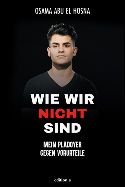 Hosna Osama El: Wie wir nicht sind