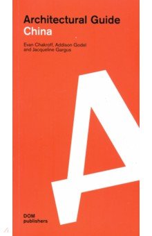 Chakroff Evan: Architectural guide. China