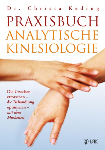 Keding Dr. Christa: Praxisbuch analytische Kinesiologie