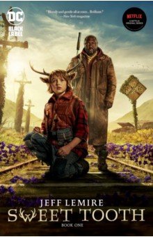 Lemire Jeff: Sweet Tooth. Book One