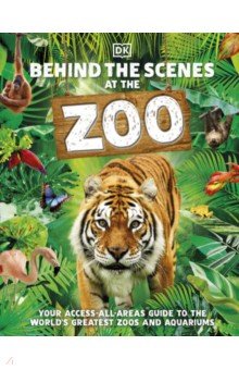 Savage Pauline: Behind the Scenes at the Zoo. Your Access-All-Areas Guide to the World's Greatest Zoos and Aquariums