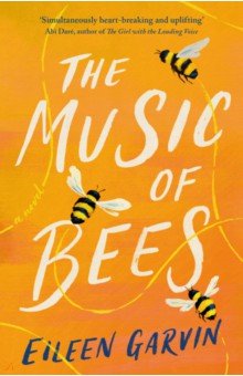 Garvin Eileen: The Music of Bees