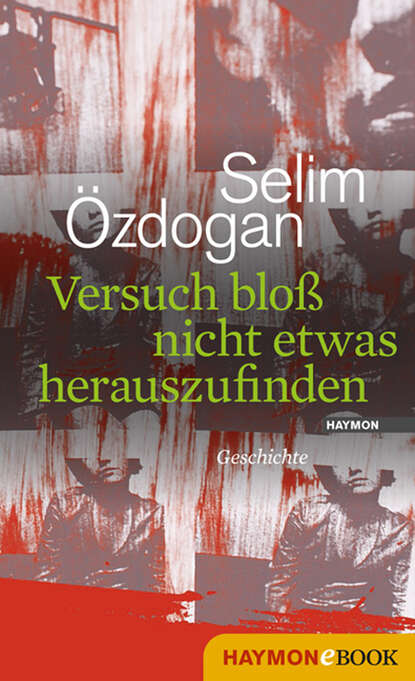Versuch bloß nicht etwas herauszufinden - Geschichte
