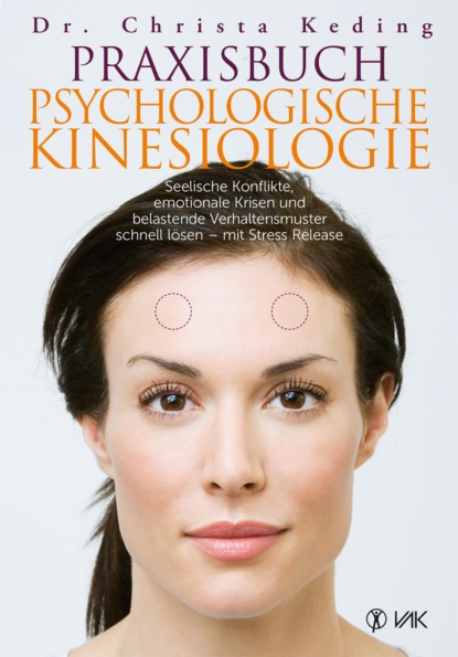 Keding Dr.: Praxisbuch psychologische Kinesiologie