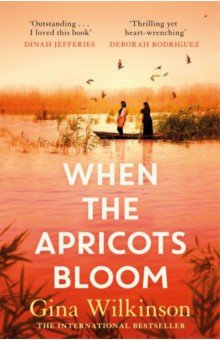 Wilkinson Gina: When the Apricots Bloom