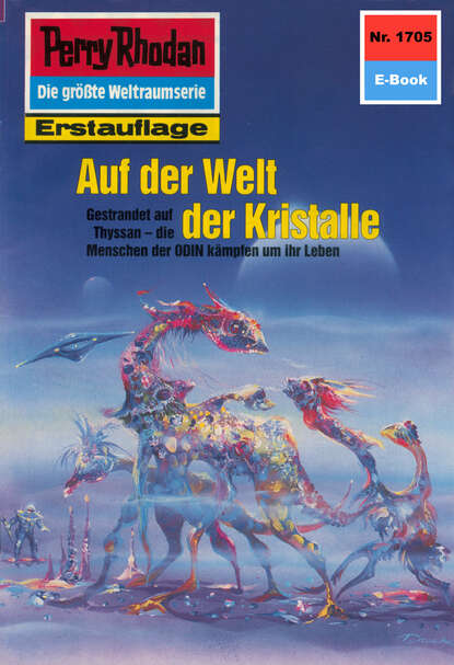 Perry Rhodan 1705: Auf der Welt der Kristalle - Perry Rhodan-Zyklus "Die Ayindi"