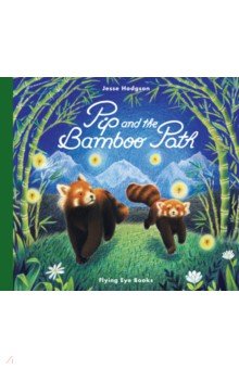 Hodgson Jesse: Pip and the Bamboo Path