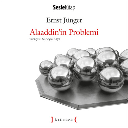 Junger Ernst: Alaaddin'in Problemi
