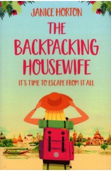 Horton Janice: The Backpacking Housewife