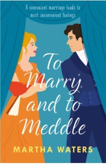Waters Martha: To Marry and to Meddle