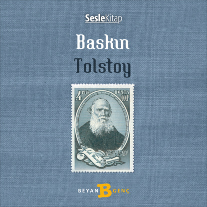 Graf Leo Tolstoy: Baskın