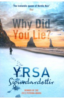 Sigurdardottir Yrsa: Why Did You Lie?