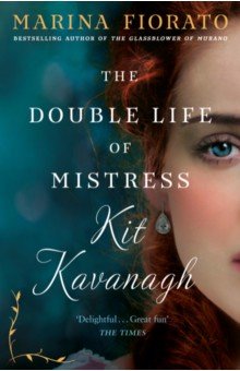 Fiorato Marina: The Double Life of Mistress Kit Kavanagh