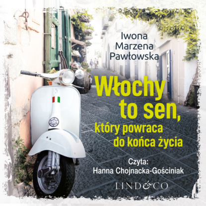 Marzena Iwona Pawłowska: Włochy to sen który powraca do końca życia