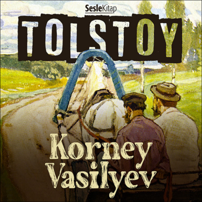 Graf Leo Tolstoy: Korney Vasilyev