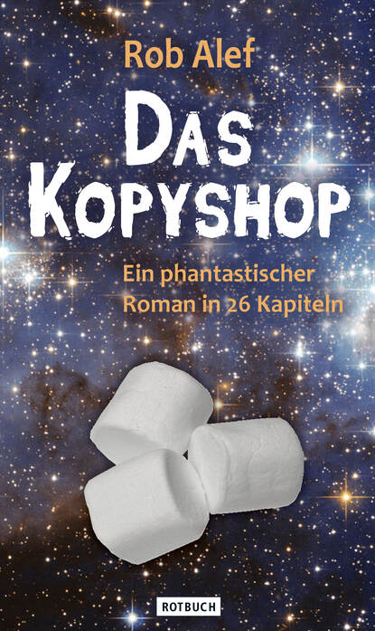 Das Kopyshop - Ein phantastischer Roman in 26 Kapiteln