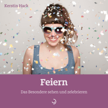 Hack Kerstin: Feiern