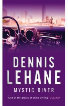 Lehane Dennis: Mystic River
