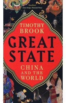 Brook Timothy: Great State. China and the World