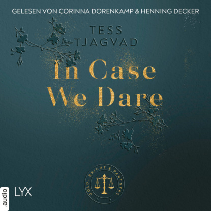 Tjagvad Tess: In Case We Dare - Gold, Bright & Partners, Teil 2 (Ungekürzt)