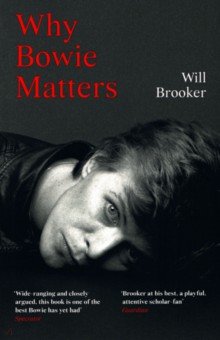 Brooker Will: Why Bowie Matters