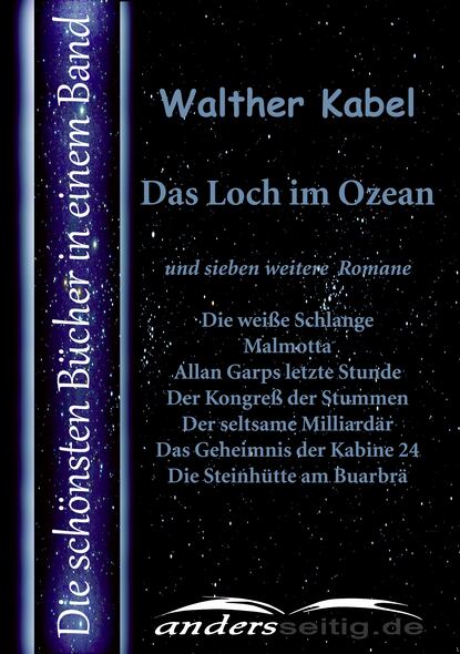 Das Loch im Ozean und sieben weitere Romane - Die schönsten Bücher in einem Band