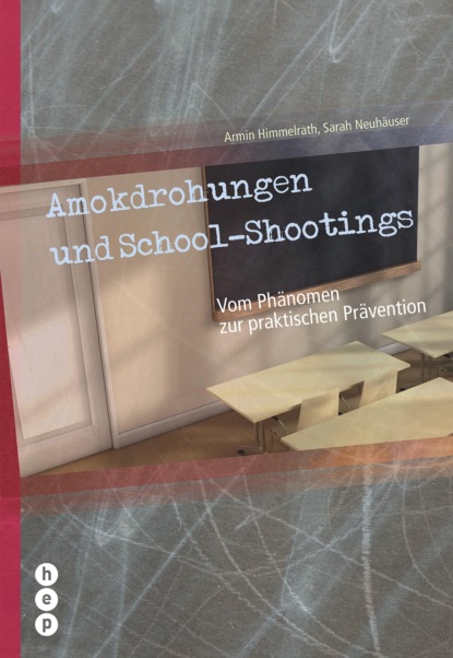 Himmelrath Armin: Amokdrohungen und School Shootings