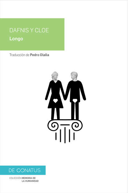 Dafnis y Cloe - Historia pastoril de Dafnis y Cloe contada por Longo