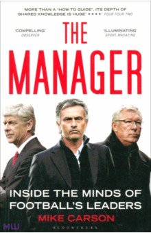 Carson Mike: Manager. Inside the Minds of Football's Leaders