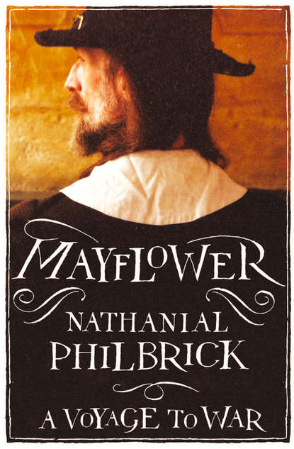 Philbrick Nathaniel: Mayflower: A Voyage to War