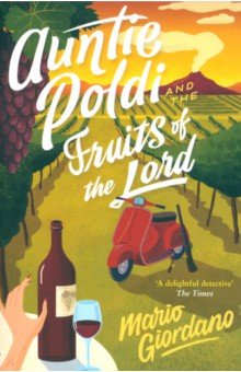 Giordano Mario: Auntie Poldi and the Fruits of the Lord