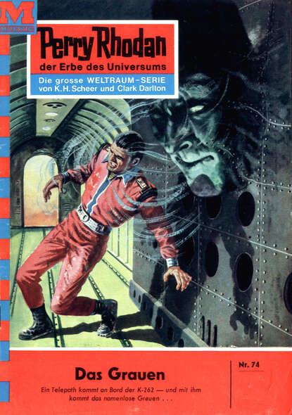 Perry Rhodan 74: Das Grauen - Perry Rhodan-Zyklus "Atlan und Arkon"