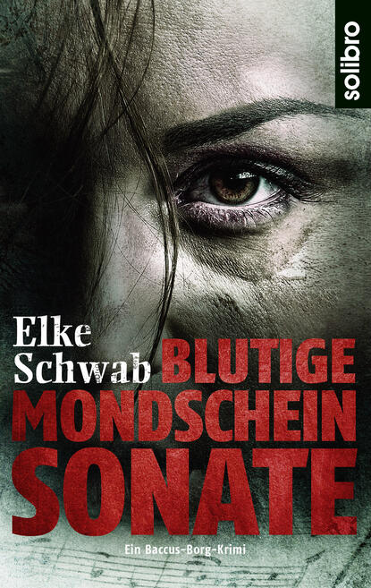 Blutige Mondscheinsonate - Ein Baccus-Borg-Krimi