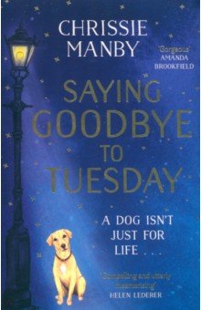 Manby Chrissie: Saying Goodbye to Tuesday
