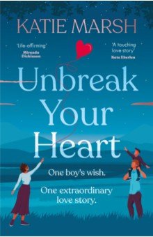 Marsh Katie: Unbreak Your Heart