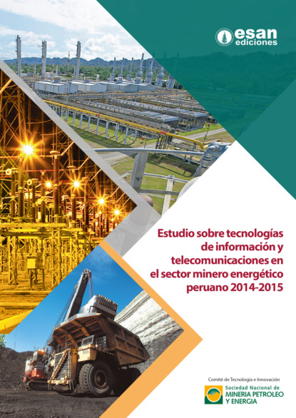 Morris Eddy: Estudio sobre tecnologías de información y telecomunicaciones en sector minero energético peruano 2014-2015