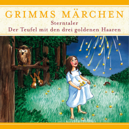 Hardey Evelyn: Grimms Märchen, Sterntaler/ Der Teufel mit den drei goldenen Haaren