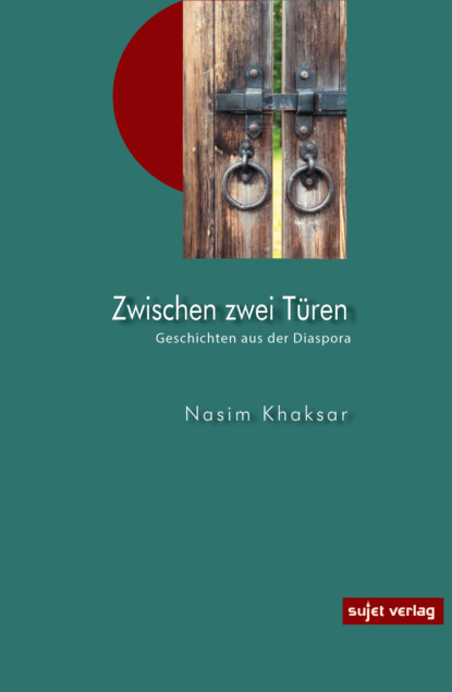 Khaksar Nasim: Zwischen zwei Türen