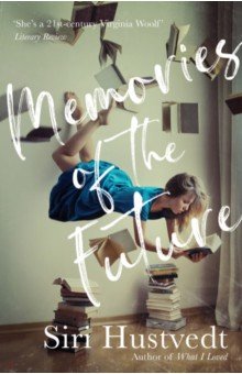 Hustvedt Siri: Memories of the Future