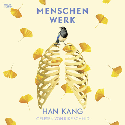Kang Han: Menschenwerk (Ungekürzt)