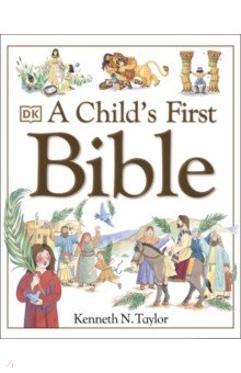 Taylor Kenneth N.: A Child's First Bible