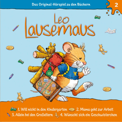 Hargesheimer Maren: Leo Lausemaus, Folge 2: Leo will nicht in den Kindergarten