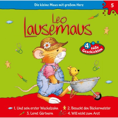 Hargesheimer Maren: Leo Lausemaus, Folge 5: Leo und sein erster Wackelzahn